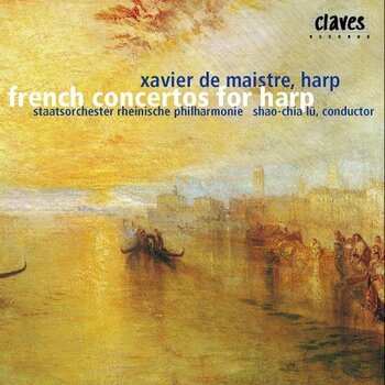 French Concertos for Harp. Xavier de Maistre, Staatsorchester Rheinische Philharmonie, Shao-Chia Lü