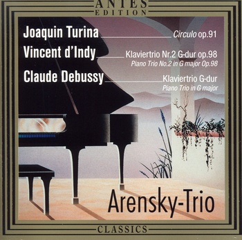 Arensky Trio: Turina, d'Indy, Debussy