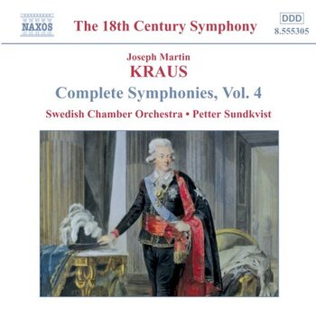 J.M. Kraus, Complete Symphonies, Vol. 4. Swedish Chamber Orchestra, Petter Sundkvist