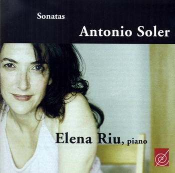 Antonio Soler, Piano Sonatas. Elena Riu