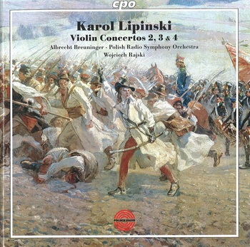 Karol Lipinski, Violin Concertos 2, 3 & 4. Albrecht Breuninger, Polish Radio Symphony Orchestra, Wojciech Rajski