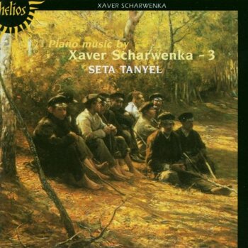 Xaver Scharwenka, Piano Music, Vol.3. Seta Tanyel