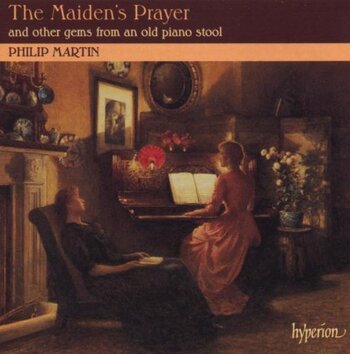 The Maiden's Prayer and other Gems from an old Piano Stool. Philip Martin, piano