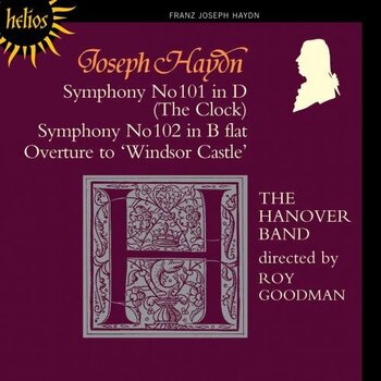 J.Haydn - Symphonies 101 & 102 / Ouverture to Windsor Castle. The Hanover Band, Roy Goodman