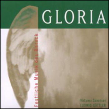 Gloria - Festliche Musik des Barock