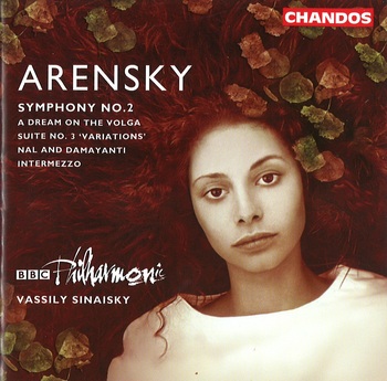 Anton Stepanovich Arensky. Symphony No. 2, A Dream On The Volga, Suite No. 3, Nal And Damayanti, Intermezzo. BBC Philharmonic, Vassily Sinaisky