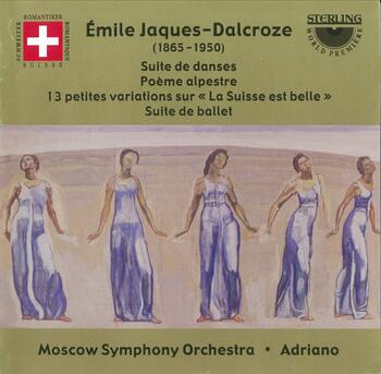 Emile Jaques-Dalcroze - Orchesterwerke. Moscow Symphony Orchestra, Adriano