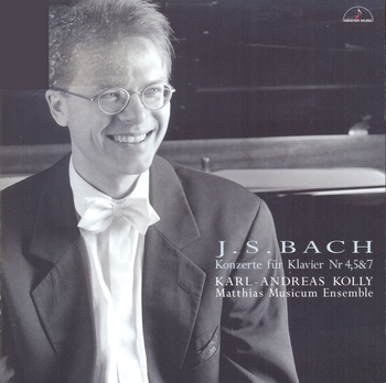 J.S. Bach, Klavierkonzerte 4, 5 & 7. Karl-Andreas Kolly, Matthias Musicum Ensemble
