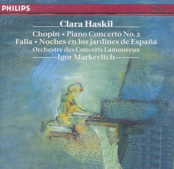 Chopin & deFalla. Klara Haskil, Orchestre des Concerts Lamoureux, Igor Markevitch