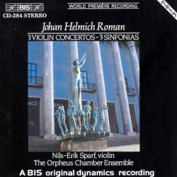 Johan Helmich Roman "Sinfonias & Violin Concertos"