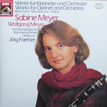 Baermann, Mendelssohn, Weber - Werke für Klarinette und Orchester. Sabine Meyer, Wolfgang Meyer. Württembergisches Kammerorchester Heilbronn, Jörg Faerber