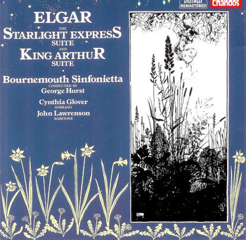 Elgar. The Starlight Express, King Arthur. Bournemouth Sinfonietta, George Hurst