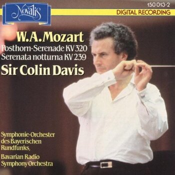 W.A. Mozart "Posthorn-Serenade & Serenata notturna". Symphonie-Orchester des Bayerischen Rundfunks, Sir Colin Davis