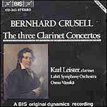 Bernhard Crusell "The Three Clarinet Concertos"