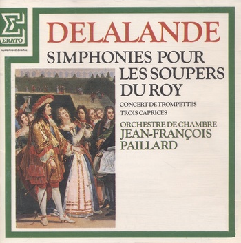 Michel Richard Delalande "Simphonies pour les soupers du Roy"