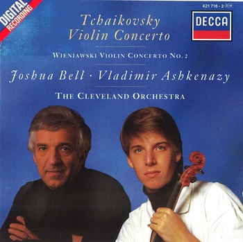 Tschaikovsky, Violin Concerto. Wieniawski, Violin Concerto No. 2. Joshua Bell, The Cleveland Orchestra, Vladimir Ashkenazy