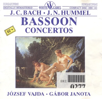 J.C.Bach, J.N.Hummel - Bassoon Concertos. József Vajda, Gábor Janota