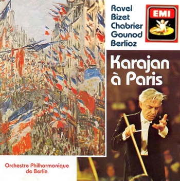 Karajan à Paris. Ravel, Bizet, Chabrier, Gounod, Berlioz. Berliner Philharmoniker