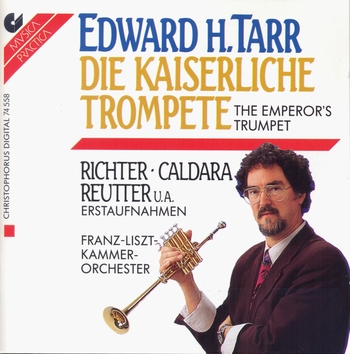 Die kaiserliche Trompete. Edward H. Tarr, Franz-Liszt-Kammerorchester