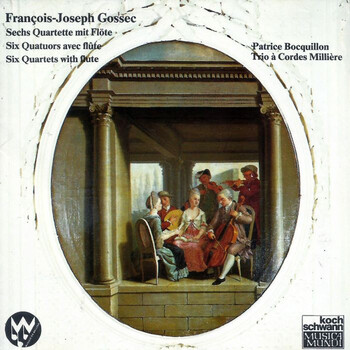 François-Joseph Gossec - Six Quatuors avec flûte. Patrice Bocquillon, Trio à Cordes Millière