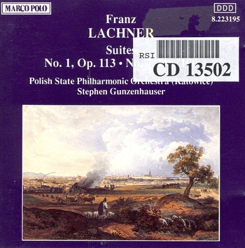 Franz Lachner, Suites 1&7. Polish State Philharmonic Orchestra, Stephen Gunzenhauser