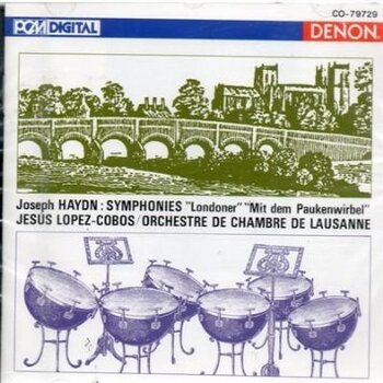 Haydn - London Symphonies "Salomon" & "Mit dem Paukenwirbel", Orchestre de Chambre de Lausanne, Jesus Lopez-Cobos