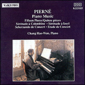 Gabriel Pierné - Piano Music. Chang Hae-Won