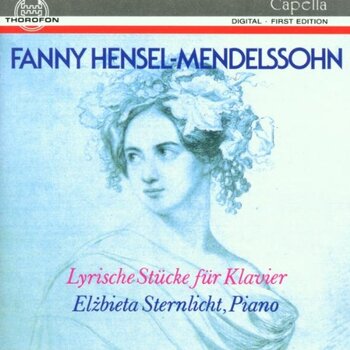Fanny Hensel-Mendelssohn "Lyrische Stücke"