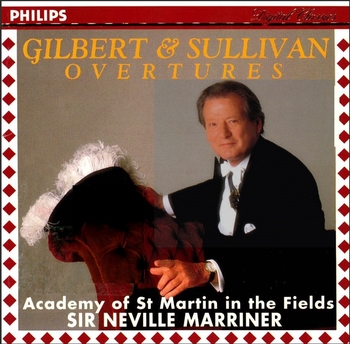 Gilbert & Sullivan "Overtures". Academy of St Martin in the Fields, Sir Neville Marriner