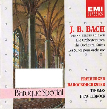 Johann Bernhard Bach. Die Orchestersuiten. Freiburger Barockorchester, Thomas Hengelbrock