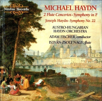 M.+J. Haydn "2 Flute Concertos, Symphony in F, Symphony No.22". Austro-Hungarian Haydn Orchestra, Adam Fischer, István-Zsolt Nagy