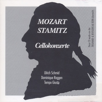 Mozart, Stamitz, Cellokonzerte. Ulrich Schmid, Kammerorchester Tempo Giusto, Dominique Roggen