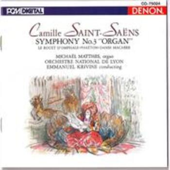 Saint-Saëns "Symphony, Le Rouet d'Omphale, Phaëton, Danse Macabre"