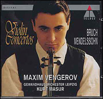 Bruch, Mendelssohn "Violin Concertos". Maxim Vengerov, Gewandhausorchester Leipzig, Kurt Masur