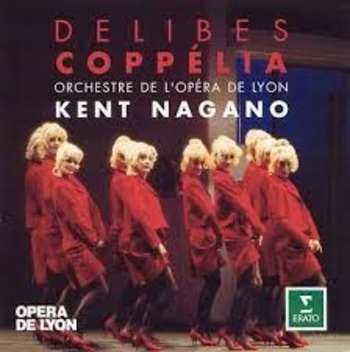 Delibes, Coppélia. Orchestre de l'Opéra de Lyon, Kent Nagano
