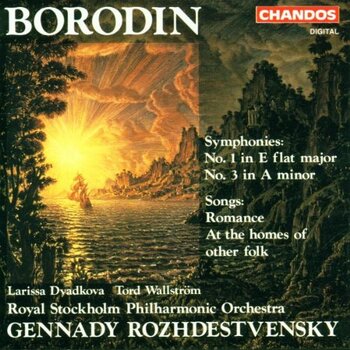 Alexander Borodin "Symphonies 1 & 3...". Royal Stockholm Philharmonic Orchestra, Gennady Rozhdestvensky