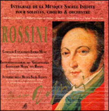 Gioachino Rossini "Intégrale de la Musique Sacrée Inédite"