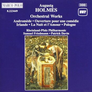 Augusta Holmès, Orchestral Works. Rheinland-Pfalz Philharmonic, Samuel Friedmann, Patrick Davin