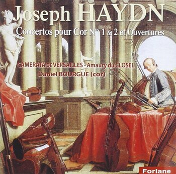 Joseph Haydn - Horn Concertos 1 & 2, Overtures. Daniel Bourgue, Camerata de Versailles, Amaury du Closel